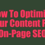 How To Optimize Your Content For On-Page SEO